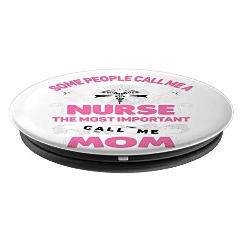 Amazon.com: Some People Call Me Nurse The Most Important People Call Me - PopSockets Grip and Stand for Phones and Tablets: Cell Phones & Accessories