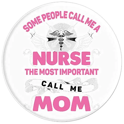 Amazon.com: Some People Call Me Nurse The Most Important People Call Me - PopSockets Grip and Stand for Phones and Tablets: Cell Phones & Accessories