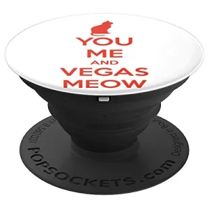 Amazon.com: You Me And Vegas Meow! - PopSockets Grip and Stand for Phones and Tablets: Cell Phones & Accessories