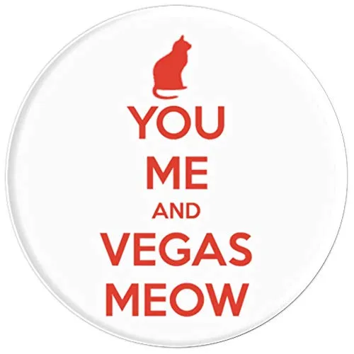 Amazon.com: You Me And Vegas Meow! - PopSockets Grip and Stand for Phones and Tablets: Cell Phones & Accessories