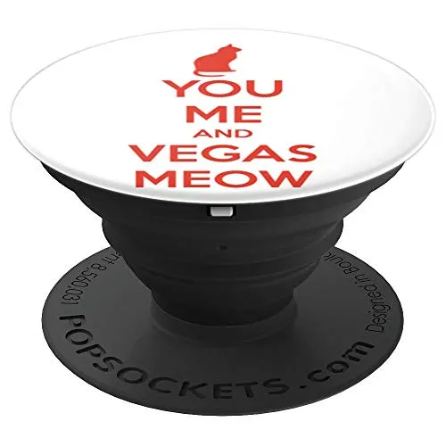 Amazon.com: You Me And Vegas Meow! - PopSockets Grip and Stand for Phones and Tablets: Cell Phones & Accessories