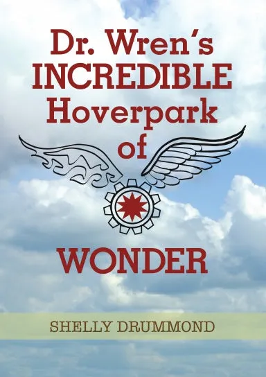 Dr. WrenÕs Incredible Hoverpark of Wonder